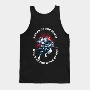 the sword of the Spirit, which is the word of God. Tank Top